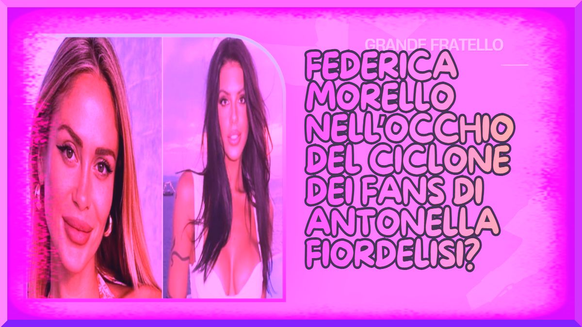 Caso Federica Morello-Antonella Fiordelisi: cosa rischia davvero la nuova concorrente del GF Vip
